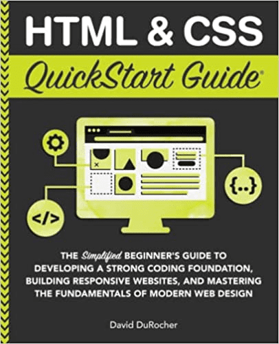 HTML and CSS Quick Start Guide 