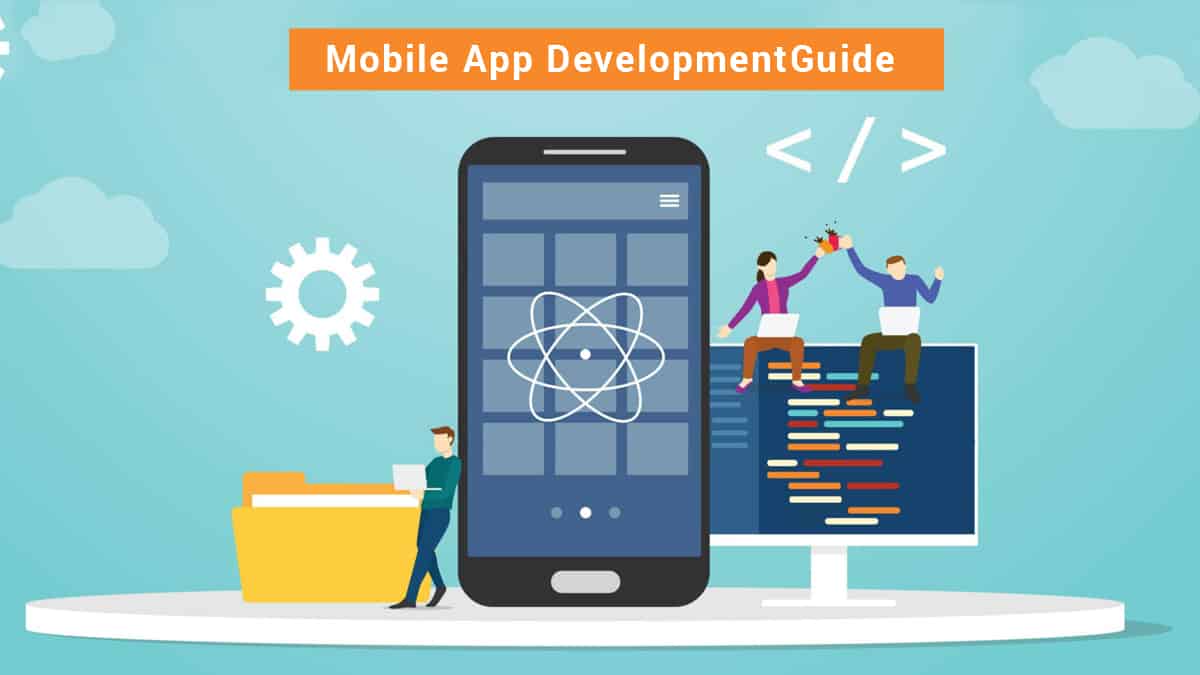 Mobile App Development Guide- Top to Bottom Analysis: How to Create, Fund and Earn from Your App