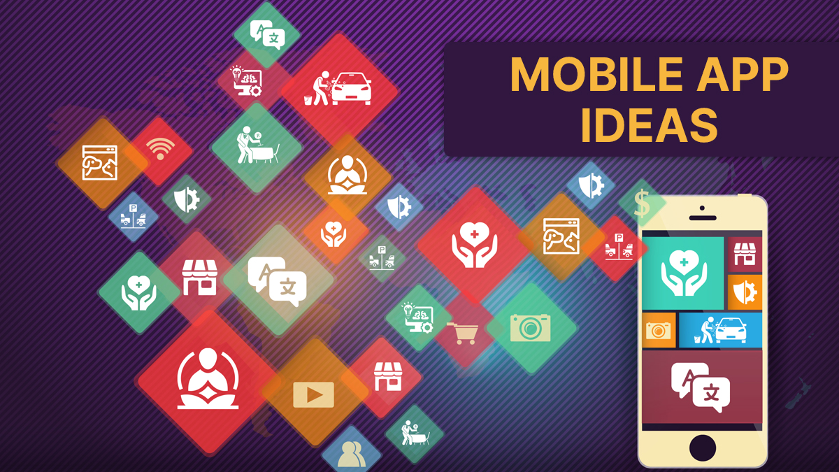 Mobile App Ideas