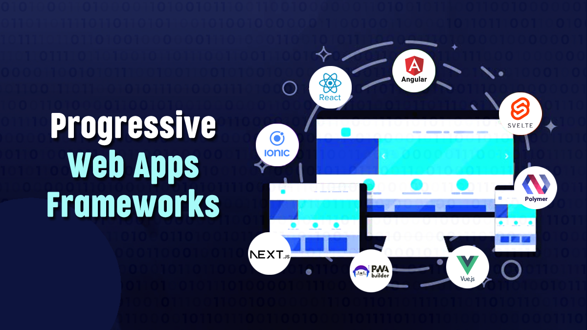 Great Progressive Web App (PWA) Frameworks for Every Developer